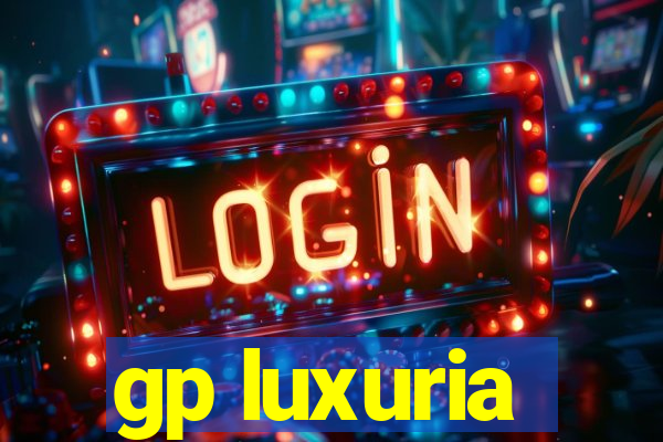 gp luxuria